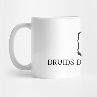 Druids Do It Better Mug